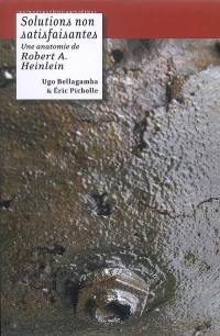 Solutions non satisfaisantes : une anatomie de Robert A. Heinlein