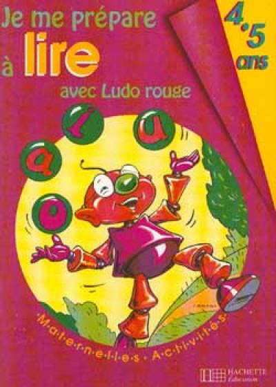 Je me prépare à lire avec Ludo rouge : 4-5 ans