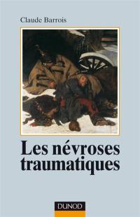 Les névroses traumatiques : le psychothérapeute face aux détresses des chocs psychiques