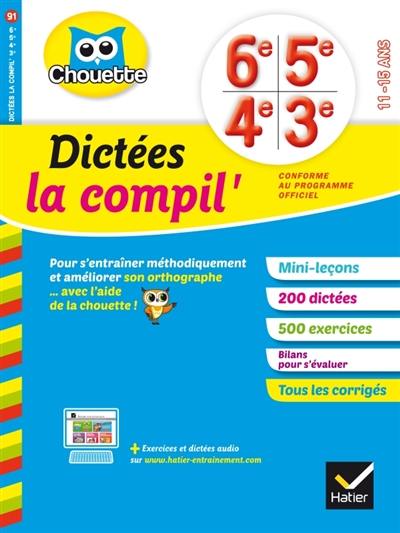 Dictées la compil' : 6e-5e-4e-3e, 11-15 ans