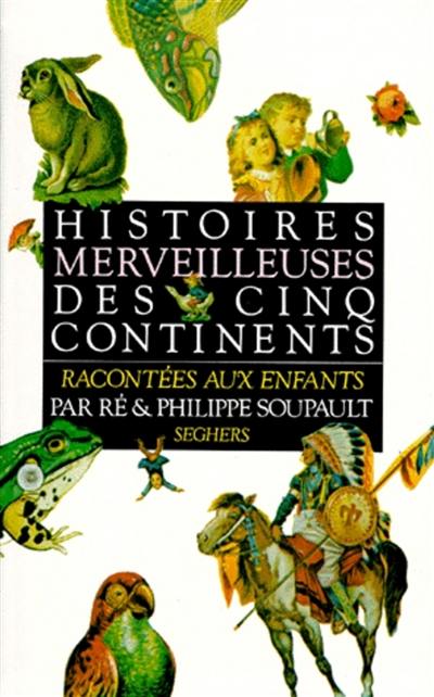 Histoires merveilleuses des cinq continents