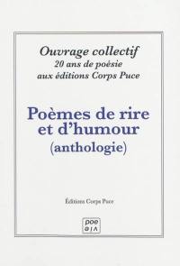 Poèmes de rire et d'humour : anthologie de poèmes publiés par les éditions Corps Puce, 1999-2009