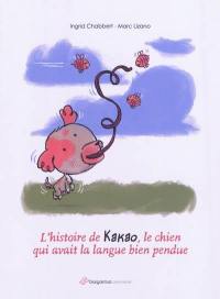 L'histoire de Kakao, le chien qui avait la langue bien pendue