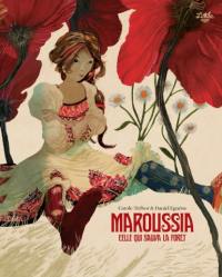 Maroussia, celle qui sauva la forêt