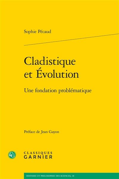 Cladistique et évolution : une fondation problématique