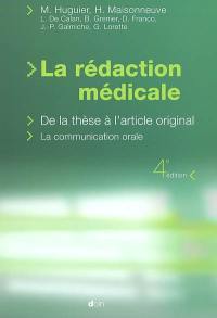 La rédaction médicale : de la thèse à l'article original, la communication orale