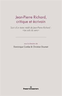 Jean-Pierre Richard, critique et écrivain. Les sols du sens