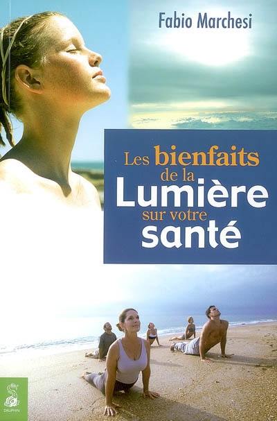 Les bienfaits de la lumière sur votre santé