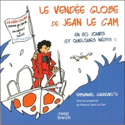 Le Vendée Globe de Jean Le Cam, 2016-2017 : en 80 jours (et quelques inédits)