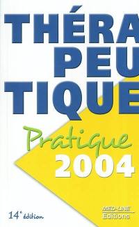 Thérapeutique pratique 2004