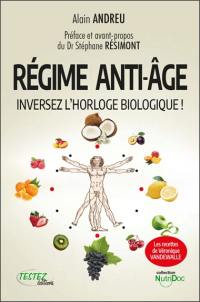 Régime anti-âge : inversez l'horloge biologique !