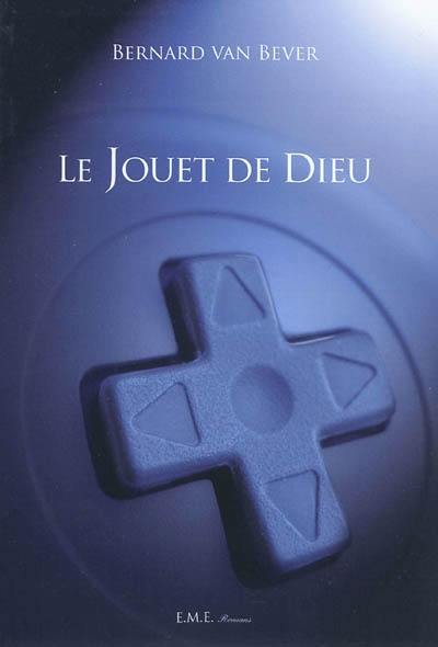 Le jouet de Dieu