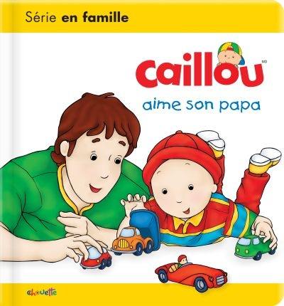 Caillou aime son papa