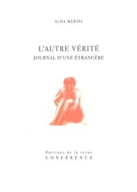 L'autre vérité : journal d'une étrangère