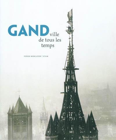 Gand : ville de tous les temps