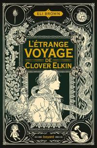 L'étrange voyage de Clover Elkin