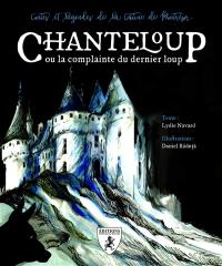 Chanteloup ou La complainte du dernier loup