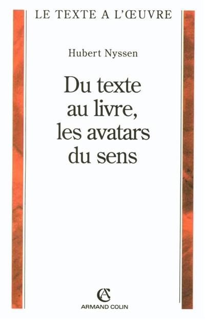 Du texte au livre, les avatars du sens