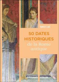 50 dates historiques de la Rome antique