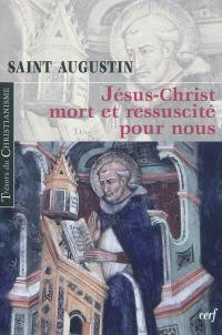 Jésus-Christ mort et ressuscité pour nous : le sacrement de Pâque