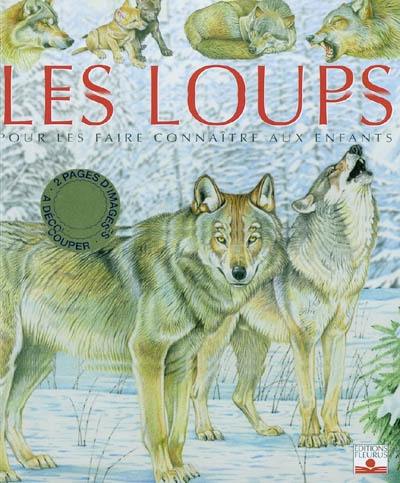 Les loups : pour les faire découvrir aux enfants