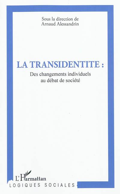 La transidentité : des changements individuels au débat de société