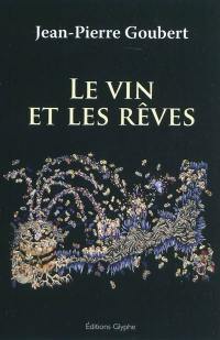 Le vin et les rêves