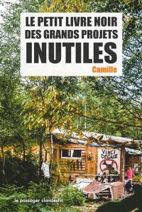 Le petit livre noir des grands projets inutiles