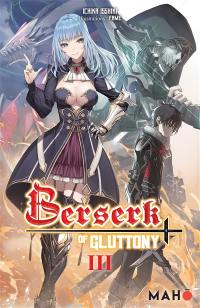 Berserk of gluttony. Vol. 3