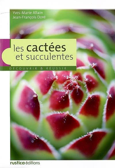 Les cactées et succulentes