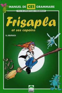 Frisapla et ses copains : manuel de grammaire CE1