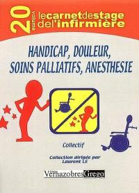 Handicap, douleur, soins palliatifs, anesthésie