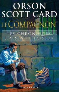 Les chroniques d'Alvin le Faiseur. Vol. 4. Le compagnon