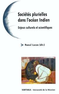 Sociétés plurielles enjeux interculturels en Indianocéanie