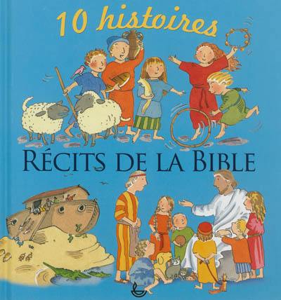 Récits de la Bible : 10 histoires