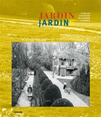 Jardin, jardins : 3 siècles d'histoire des jardins à Genève