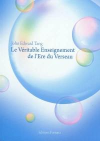 Le véritable enseignement de l'ère du Verseau