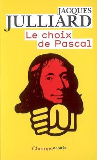 Le choix de Pascal : entretiens avec Benoît Chantre