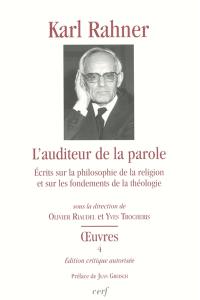 Oeuvres : édition critique autorisée. Vol. 4. L'auditeur de la parole : écrits sur la philosophie de la religion et sur les fondements de la théologie