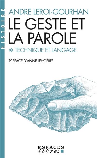 Le geste et la parole. Vol. 1. Technique et langage