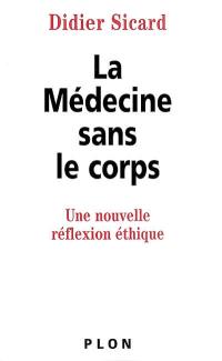 La médecine sans le corps : une réflexion éthique