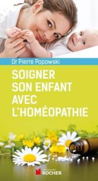 Soigner son enfant avec l'homéopathie : questions de parents au pédiatre homéopathe