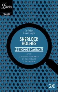 Sherlock Holmes. Les hommes dansants. L'entrepreneur de Norwood. Les trois étudiants