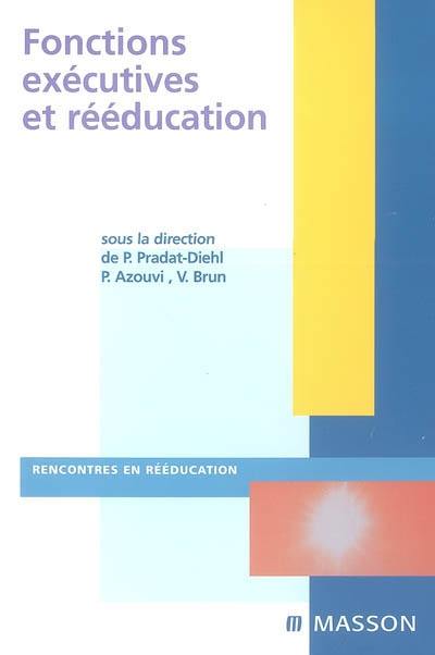 Fonctions exécutives et rééducation