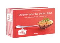 Craquez pour les petits plats ! : les classiques d'hier et d'aujourd'hui