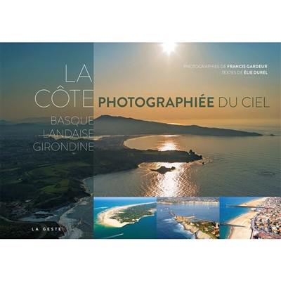 La côte basque, landaise, girondine, photographiée du ciel