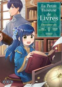 La petite faiseuse de livres : ascendance of a bookworm : deuxième arc. Vol. 1