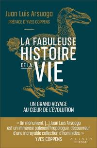 La fabuleuse histoire de la vie : un grand voyage au coeur de l'évolution