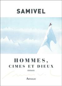 Hommes, cimes et dieux : les grandes mythologies de l'altitude et la légende dorée des montagnes à travers le monde