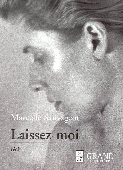 Laissez-moi : récit